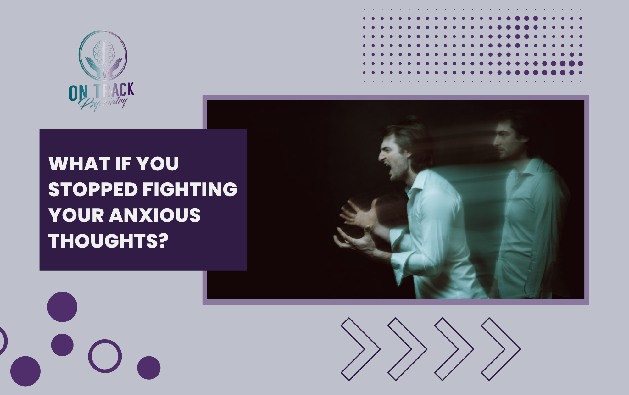 What If You Stopped Fighting Your Anxious Thoughts?